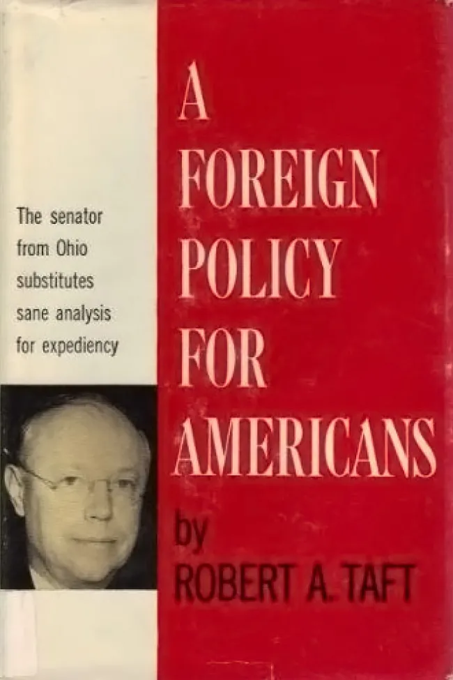 A Foreign Policy For Americans by Robert Taft
